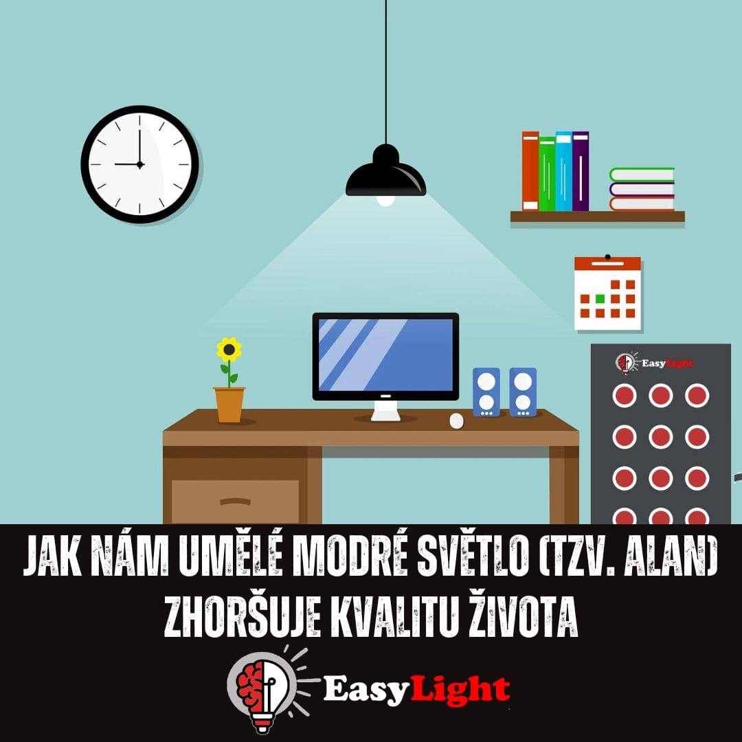 Ako nám umelé modré svetlo (ALAN) zhoršuje kvalitu života (2)